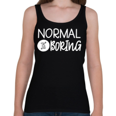 PRINTFASHION normal is borring - Női atléta - Fekete