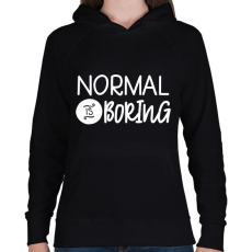 PRINTFASHION normal is borring - Női kapucnis pulóver - Fekete