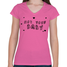 PRINTFASHION Not your Baby - Női V-nyakú póló - Rózsaszín női póló
