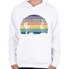 PRINTFASHION November a legjobbak hónapja színes - Gyerek kapucnis pulóver - Fehér