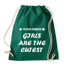 PRINTFASHION Novemberi csajok a legcukibbak - Sportzsák, Tornazsák - Sötétzöld tornazsák