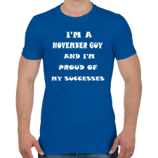PRINTFASHION Novemberi vagyok és büszke vagyok a sikereimre - Férfi póló - Királykék férfi póló