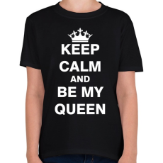 PRINTFASHION Nyugodj le és légy a királynőm - Gyerek póló - Fekete
