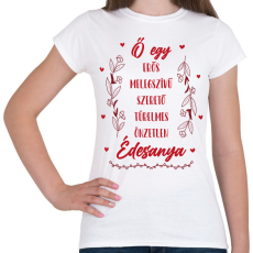 PRINTFASHION Ő egy Édesanya - Női póló - Fehér