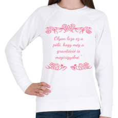 PRINTFASHION Olyan laza ez a póló  - Női pulóver - Fehér