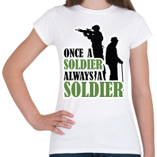 PRINTFASHION Once a soldier - Női póló - Fehér