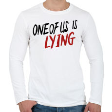 PRINTFASHION One of us is Lying - Férfi hosszú ujjú póló - Fehér