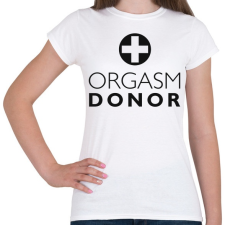 PRINTFASHION orgasm-donor-black - Női póló - Fehér női póló