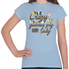 PRINTFASHION Őrült tengerimalacos hölgy - Női póló - Világoskék női póló