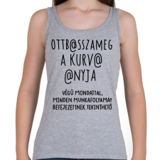 PRINTFASHION Ott basszameg a kurva anyja! - Női atléta - Sport szürke női trikó