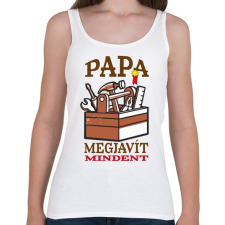 PRINTFASHION Papa megjavít mindent - Női atléta - Fehér női trikó