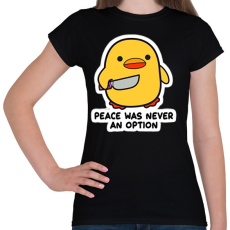 PRINTFASHION Peace was never an option - Női póló - Fekete