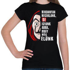 PRINTFASHION pénzrablás igyunk póló fehér - Női póló - Fekete