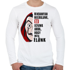 PRINTFASHION pénzrablás igyunk póló - Férfi hosszú ujjú póló - Fehér