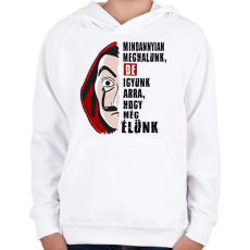 PRINTFASHION pénzrablás igyunk póló - Gyerek kapucnis pulóver - Fehér