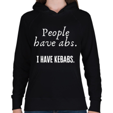 PRINTFASHION People have abs, I have kebabs - Női kapucnis pulóver - Fekete