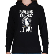 PRINTFASHION People think I'm crazy... - Női kapucnis pulóver - Fekete női pulóver, kardigán