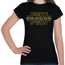 PRINTFASHION Pew Pew Pew lézer - Női póló - Fekete