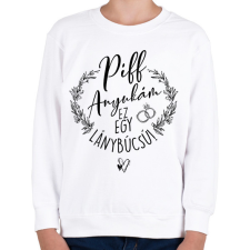 PRINTFASHION Piff Anyukám Ez egy Lánybúcsú - Gyerek pulóver - Fehér gyerek pulóver, kardigán