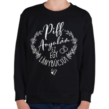 PRINTFASHION Piff Anyukám Ez egy Lánybúcsú - Gyerek pulóver - Fekete gyerek pulóver, kardigán