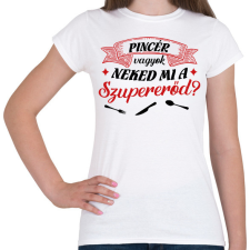 PRINTFASHION Pincér vagyok - Női póló - Fehér női póló