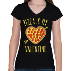 PRINTFASHION Pizza is my valentine - Női V-nyakú póló - Fekete