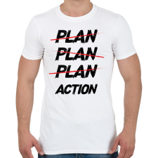 PRINTFASHION Plan, plan, plan, action - Férfi póló - Fehér férfi póló