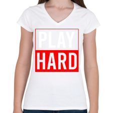 PRINTFASHION Play hard - Női V-nyakú póló - Fehér női póló