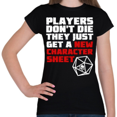 PRINTFASHION Players don't die - Női póló - Fekete