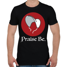 PRINTFASHION Praise Be - The Handmaid's Tale - Férfi póló - Fekete férfi póló