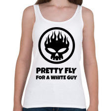 PRINTFASHION PRETTY FLY FOR A WHITE GUY - Női atléta - Fehér női trikó
