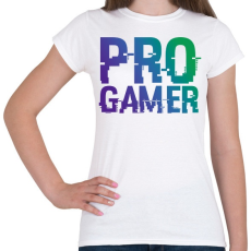 PRINTFASHION PRO GAMER - Női póló - Fehér