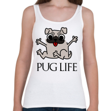 PRINTFASHION pug life funny - Női atléta - Fehér női trikó