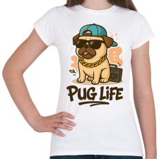 PRINTFASHION Pug Life - Női póló - Fehér női póló