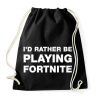 PRINTFASHION Rather Be Playing Fortnite - Sportzsák, Tornazsák - Fekete