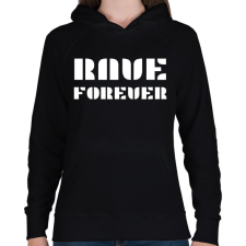 PRINTFASHION RAVE FOREVER - Női kapucnis pulóver - Fekete női pulóver, kardigán
