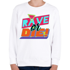 PRINTFASHION Rave or Die! - Gyerek pulóver - Fehér