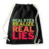 PRINTFASHION Real Eyes Realize Real Lies - Sportzsák, Tornazsák - Fekete