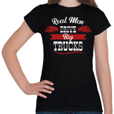 PRINTFASHION Real men drive - Női póló - Fekete női póló