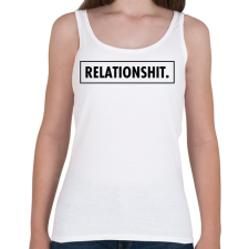 PRINTFASHION Relationshit - Női atléta - Fehér női trikó