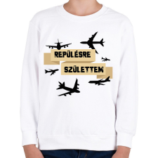 PRINTFASHION Repülésre születtem - Gyerek pulóver - Fehér gyerek pulóver, kardigán
