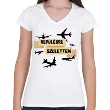 PRINTFASHION Repülésre születtem - Női V-nyakú póló - Fehér női póló