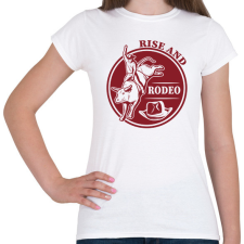 PRINTFASHION Rise and rodeo - Női póló - Fehér női póló