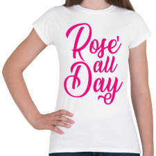 PRINTFASHION Rosé egész nap - Női póló - Fehér női póló
