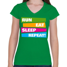 PRINTFASHION Run Eat Sleep Repeat! - Futás - Női V-nyakú póló - Zöld női póló