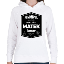 PRINTFASHION Semmivel nem tudsz meglepni, matek tanár vagyok - Női kapucnis pulóver - Fehér női pulóver, kardigán