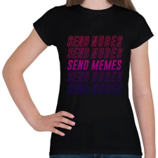 PRINTFASHION Send Memes - Női póló - Fekete női póló