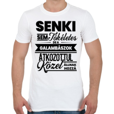 PRINTFASHION Senki sem tökéletes - Galambász - Férfi póló - Fehér