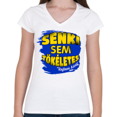 PRINTFASHION senki sem tökéletes rajtam kívül - Női V-nyakú póló - Fehér