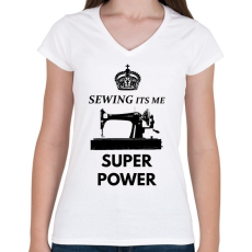 PRINTFASHION SEWING ITS ME SUPER POWER - Női V-nyakú póló - Fehér